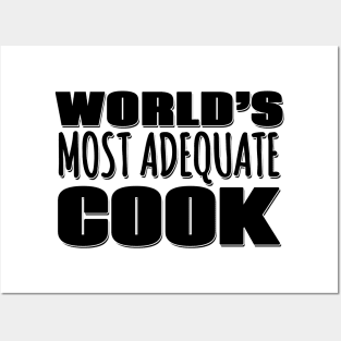 World's Most Adequate Cook Posters and Art